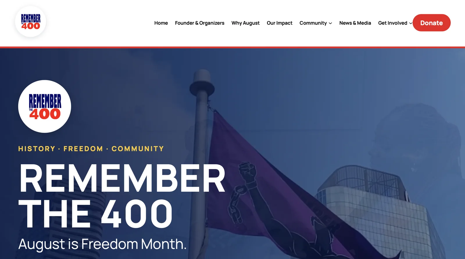 Remember the 400 homepage with its logo and the message “August is Freedom Month.” over a raised flag